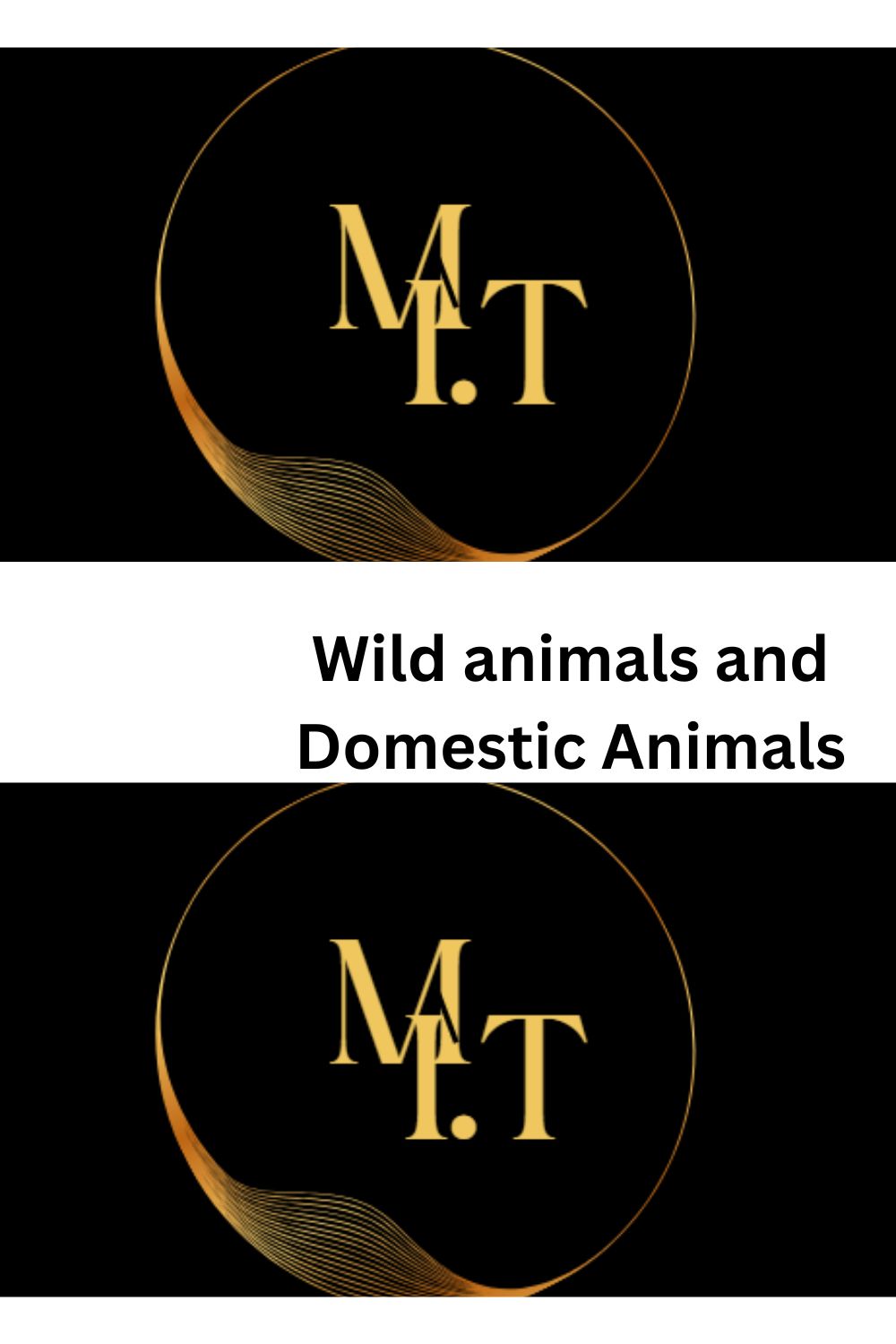 Wild animals and Domestic Animals