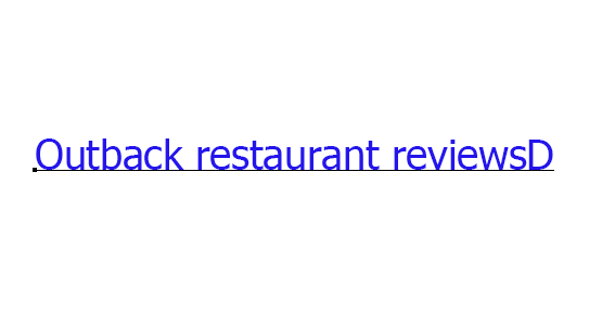 Outback restaurant reviews