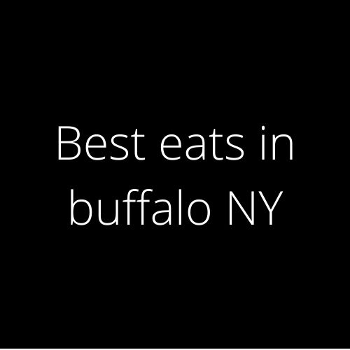 Best eats in buffalo NY