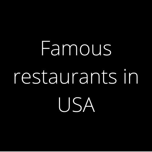 Famous restaurants in USA