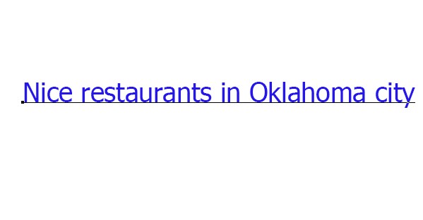 Nice restaurants in Oklahoma city