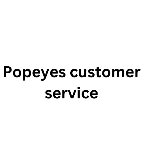 Popeyes customer service