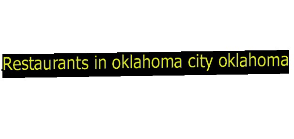 Restaurants in oklahoma city oklahoma