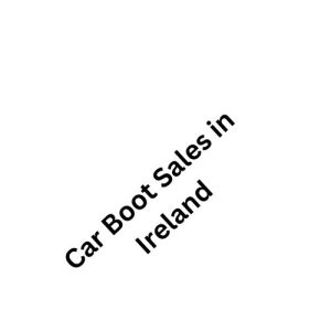 Car Boot Sales in Ireland