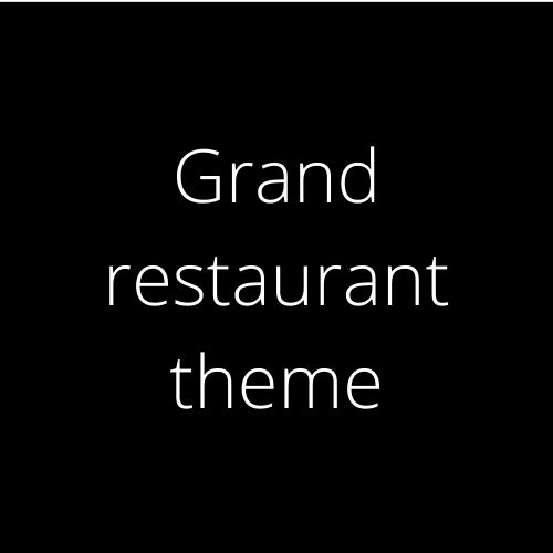 Grand restaurant theme