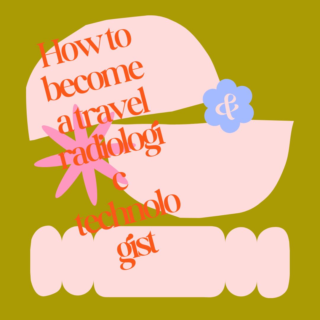 How to become a travel radiologic technologist