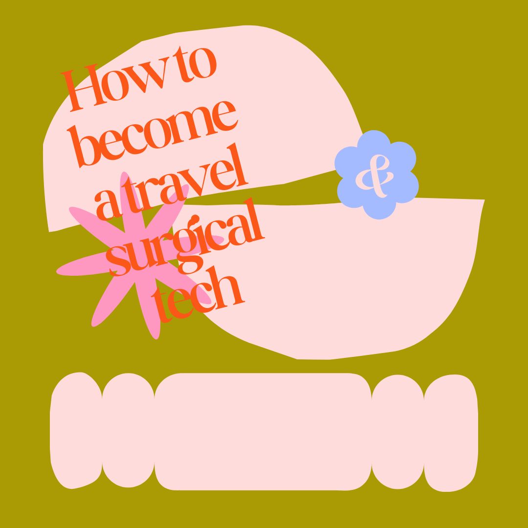 How to become a travel surgical tech