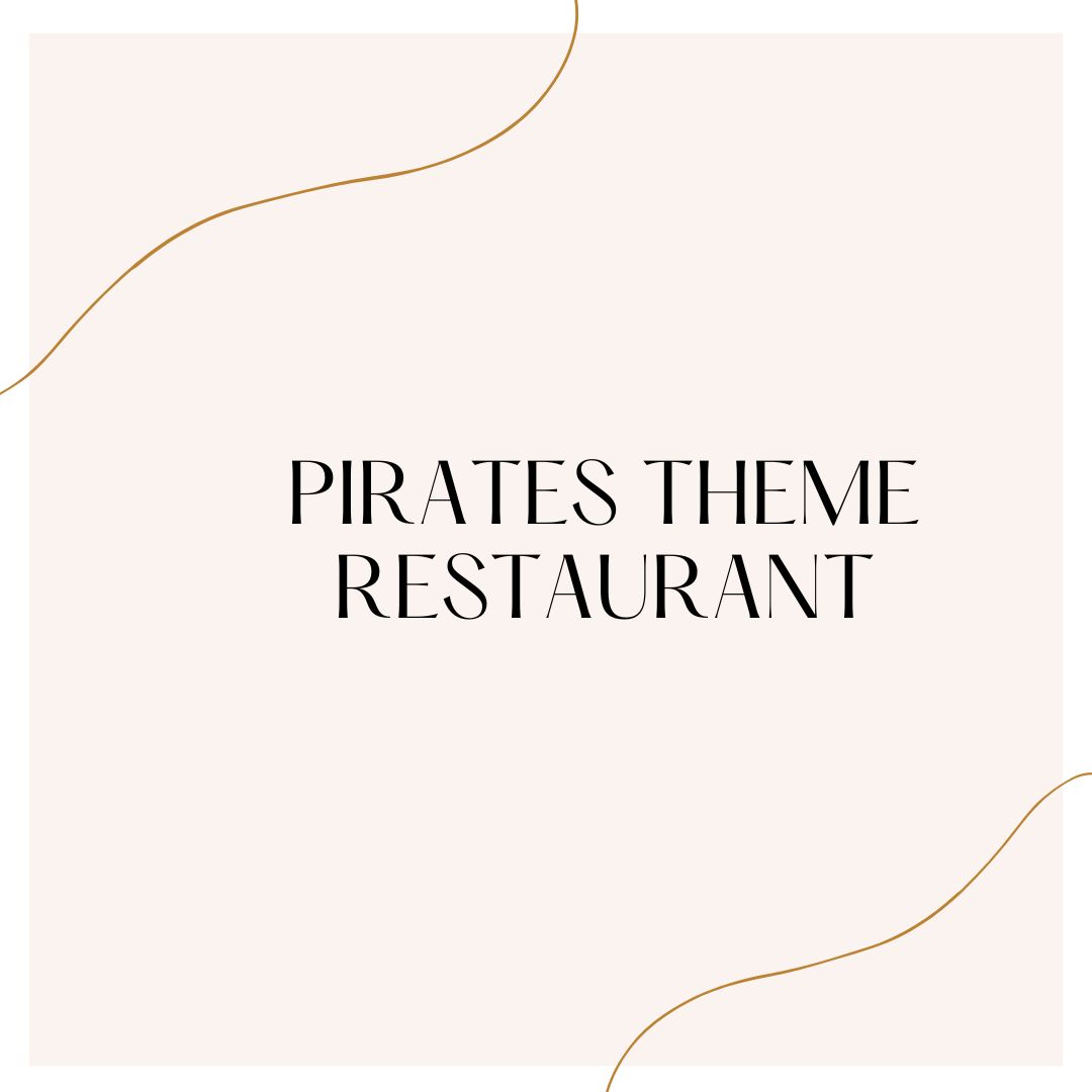 pirates theme restaurant