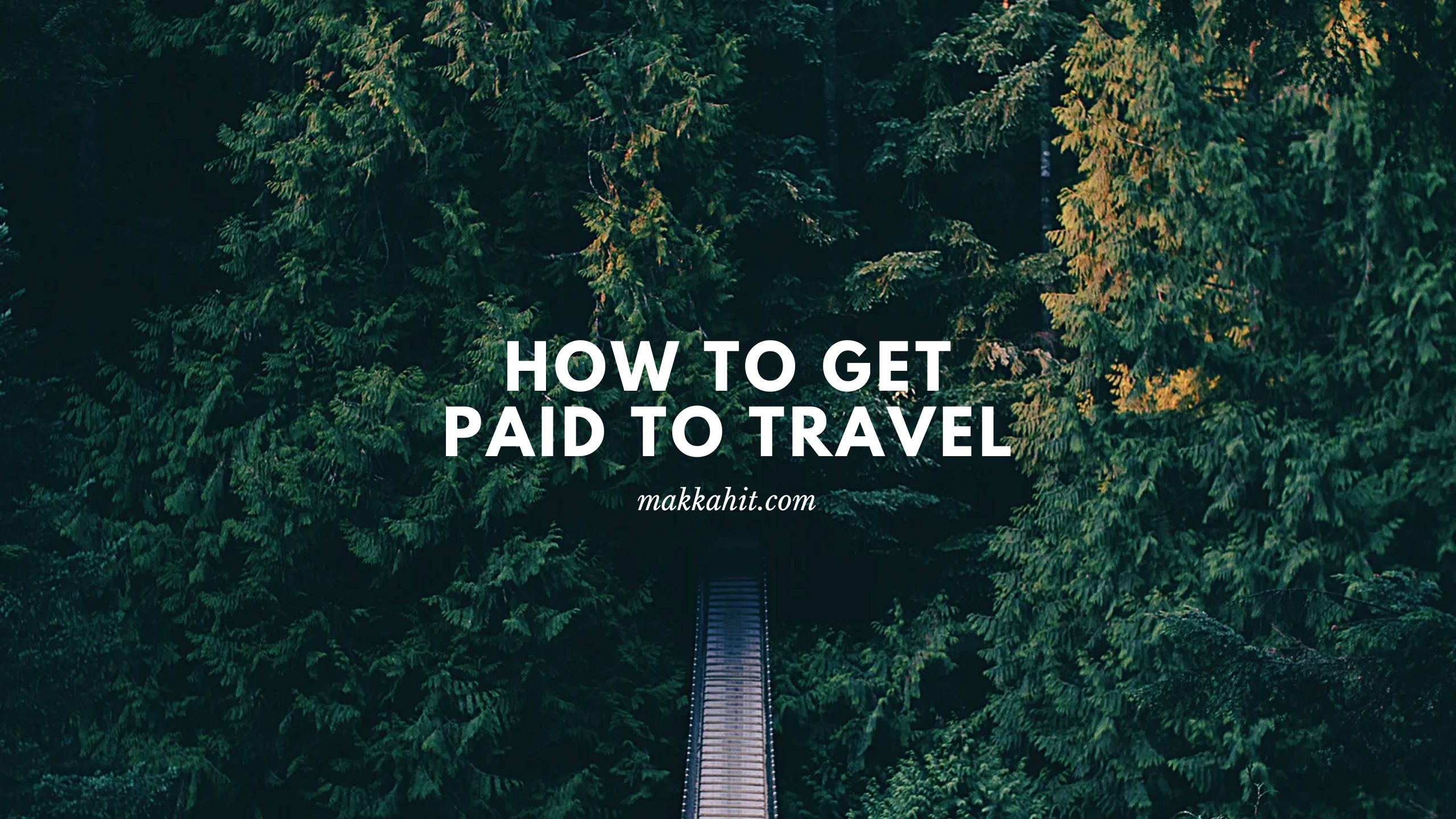 How to get paid to travel