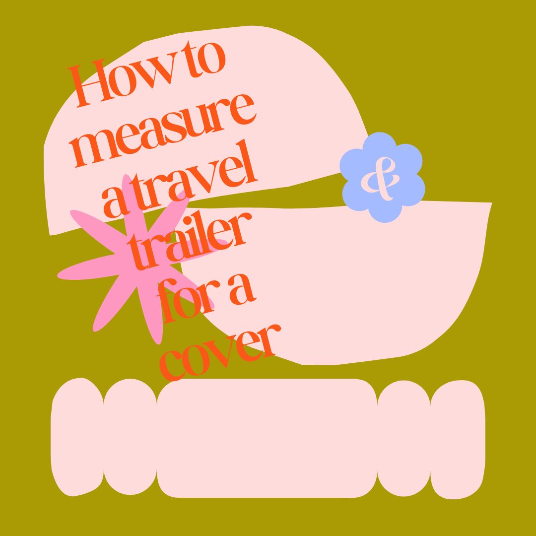 How to measure a travel trailer for a cover