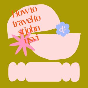 How to travel to st john usvi