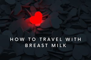 How to travel with breast milk