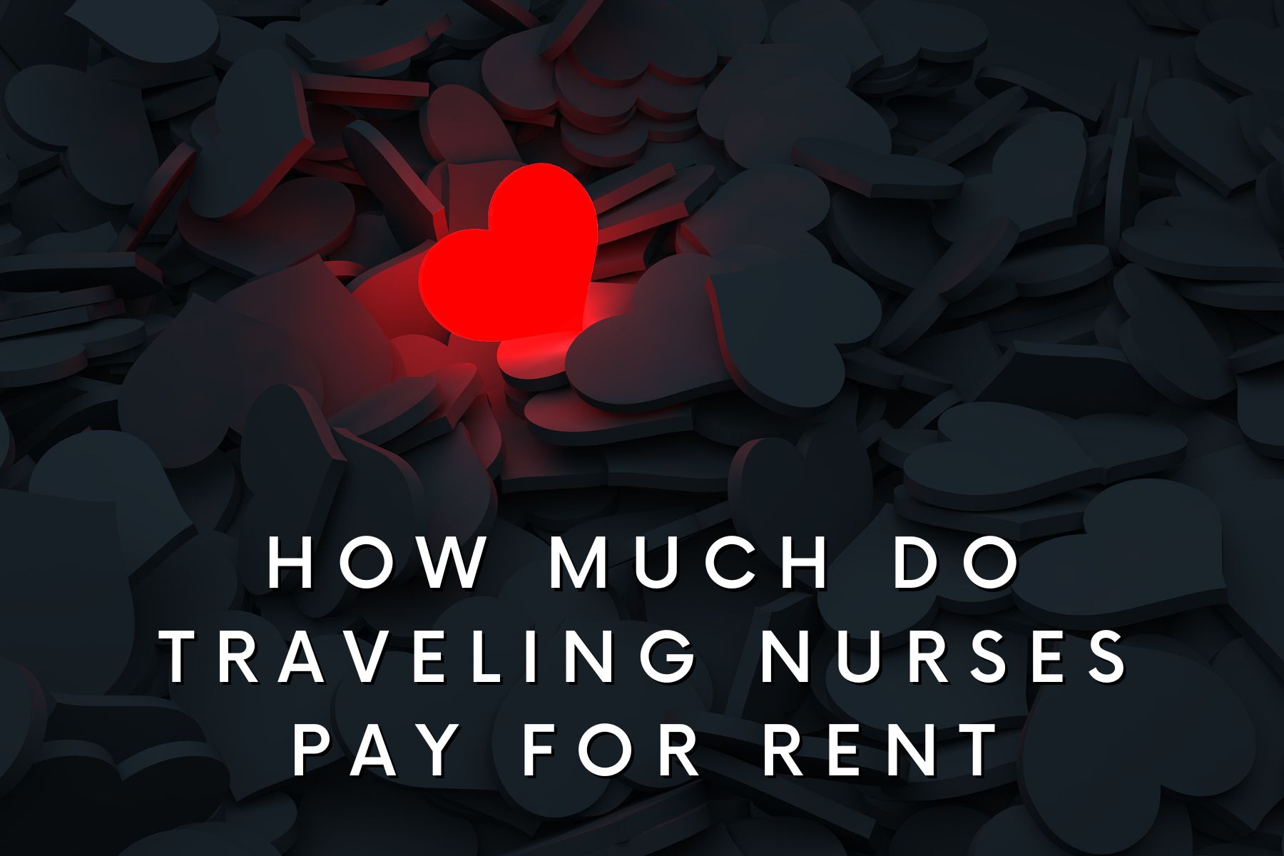 how much do traveling nurses pay for rent