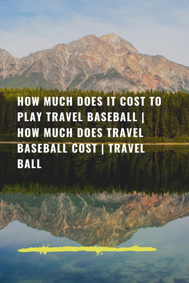 How much does it cost to play travel baseball | how much does travel baseball cost | travel ball