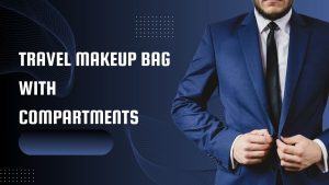 travel makeup bag with compartments